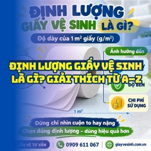 Giải thích định lượng giấy vệ sinh là gì từ a-z