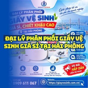 Horeca Việt Nam đại lý giấy vệ sinh hải phòng giá sỉ tận xưởng giao hàng nhanh