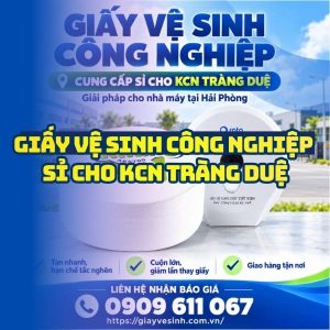 Horeca Việt Nam đại lý phân phối giấy vệ sinh khu công nghiệp tràng duệ giá sỉ tận kho giao hàng tận nơi