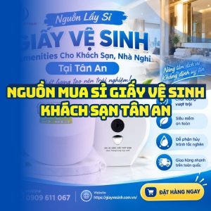 Horeca Việt Nam nguồn mua sỉ giấy vệ sinh khách sạn Tân An uy tín giá tốt