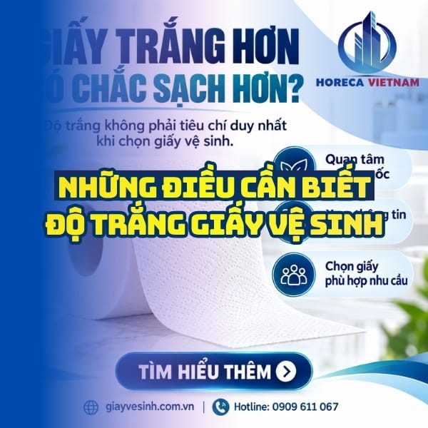 Những điều cần biết độ trắng giấy vệ sinh tại Horeca Việt Nam