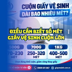Những điều cần biết số mét giấy vệ sinh cuộn lớn