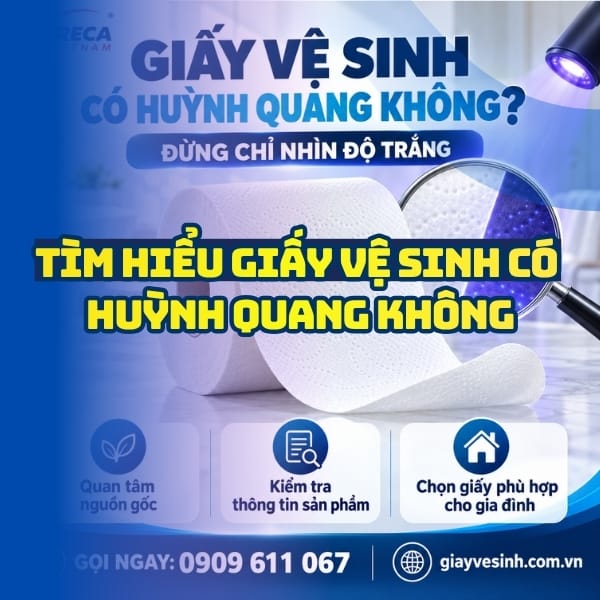 Tìm hiểu giấy vệ sinh có huỳnh quang không tại Horeca Việt Nam